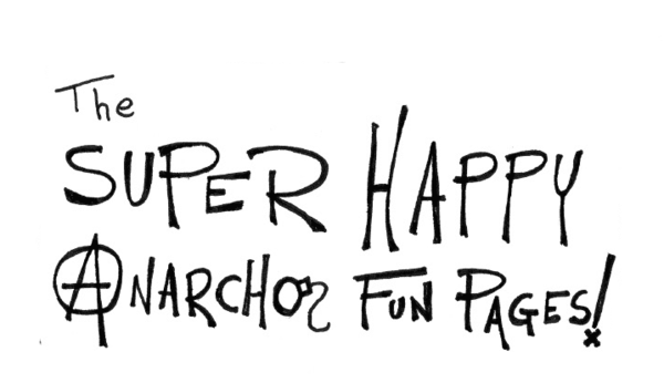 The Super Happy Anarcho Fun Pages